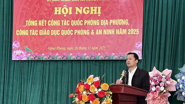 HỒNG PHONG TỔ CHỨC HỘI NGHỊ TỔNG KẾT CÔNG TÁC QUỐC PHÒNG ĐỊA PHƯƠNG , CÔNG TÁC GIÁO DỤC QUỐC PHÒNG VÀ AN NINH NĂM 2025