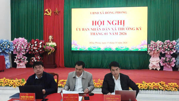 UBND XÃ HỒNG PHONG TỔ CHỨC HỘI NGHỊ ỦY BAN NHÂN DÂN XÃ THƯỜNG KỲ THÁNG 01 NĂM 2026