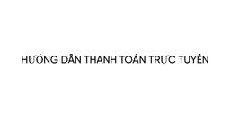 6. HƯỚNG DẪN THANH TOÁN TRỰC TUYẾN